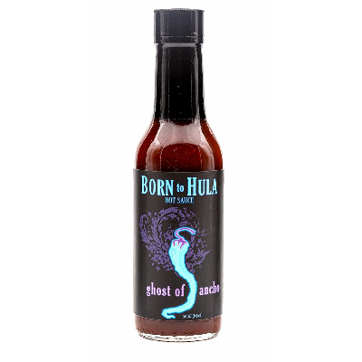 BORN TO HULA, GHOST OF ANCHO Hot Sauce